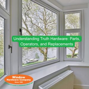 Amesbury Truth window hardware